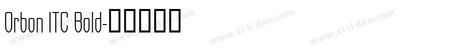 Orbon ITC Bold字体转换